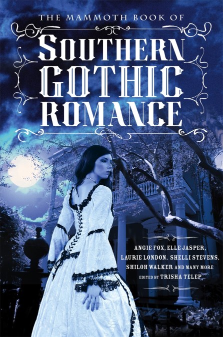 The Mammoth Book Of Southern Gothic Romance