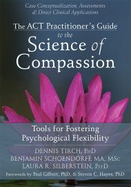 ACT Practitioner’s Guide to the Science of Compassion