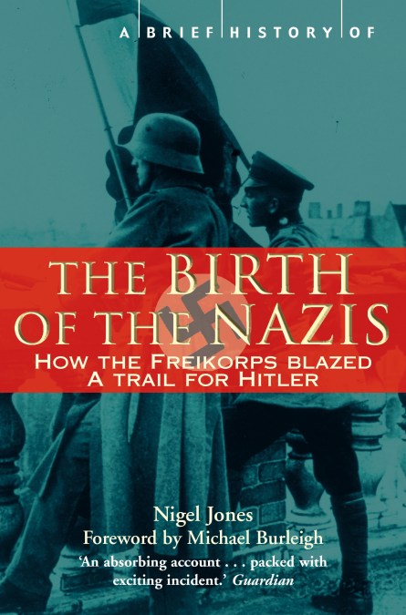 A Brief History of the Birth of the Nazis