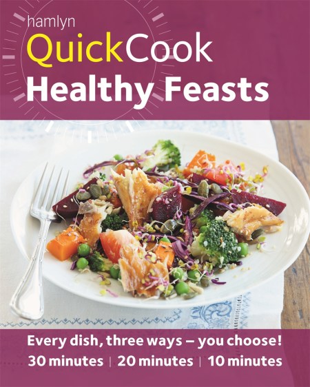 Hamlyn QuickCook: Healthy Feasts