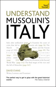 Understand Mussolini’s Italy: Teach Yourself