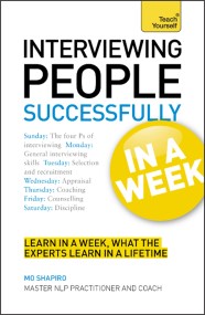 Interviewing People Successfully in a Week: Teach Yourself