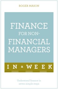 Finance For Non-Financial Managers In A Week