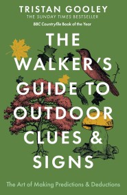 The Walker’s Guide to Outdoor Clues and Signs