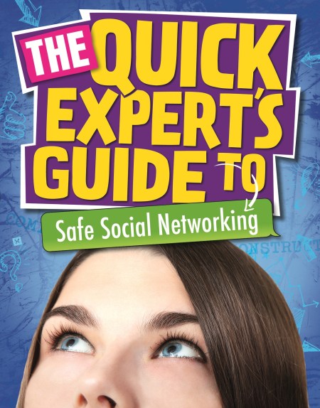 Quick Expert’s Guide: Safe Social Networking