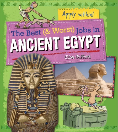 The Best and Worst Jobs: Ancient Egypt