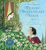 The Orchard Book of Classic Shakespeare Verse