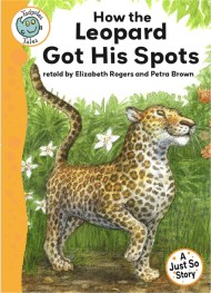 Tadpoles Tales: Just So Stories – How the Leopard Got His Spots