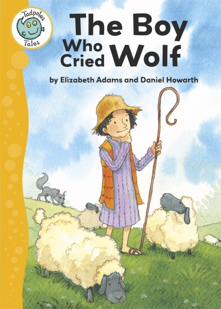 Tadpoles Tales: Aesop’s Fables: The Boy Who Cried Wolf