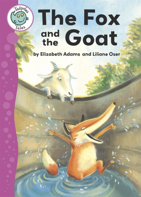 Tadpoles Tales: Aesop’s Fables: The Fox and the Goat