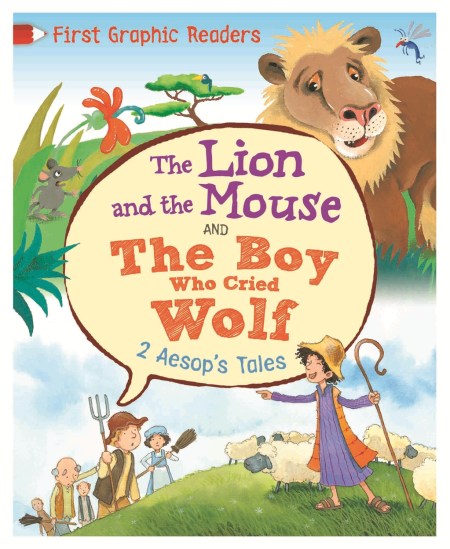 First Graphic Readers: Aesop: The Lion and the Mouse & the Boy Who Cried Wolf