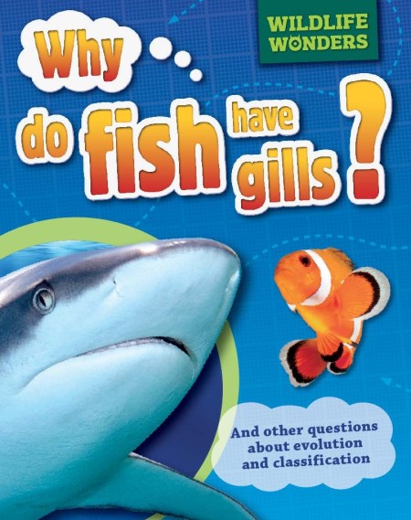 Wildlife Wonders: Why Do Fish Have Gills?