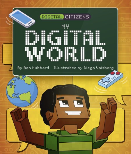 Digital Citizens: My Digital World