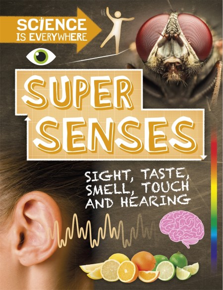 Science is Everywhere: Super Senses