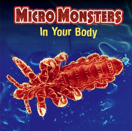 Micro Monsters: In Your Body