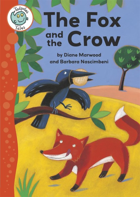 Tadpoles Tales: Aesop’s Fables: The Fox and the Crow