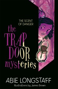 The Trapdoor Mysteries: The Scent of Danger