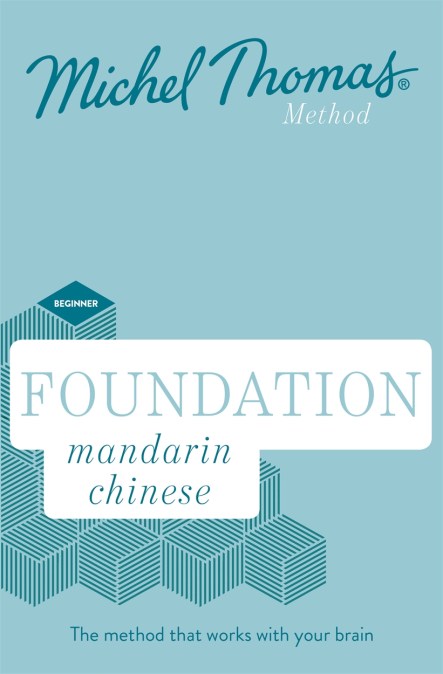 Foundation Mandarin Chinese New Edition (Learn Mandarin Chinese with the Michel Thomas Method)