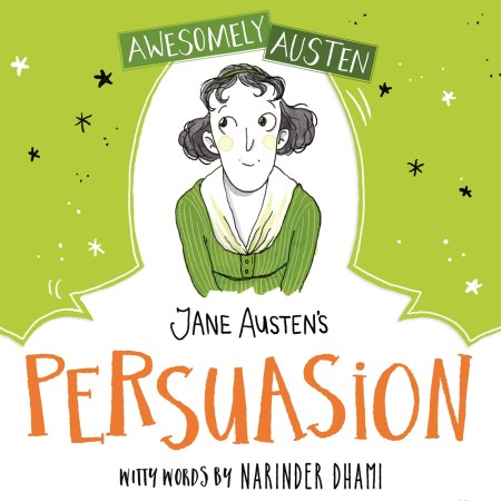 Awesomely Austen – Illustrated and Retold: Jane Austen’s  Persuasion