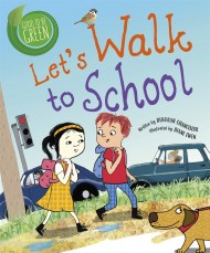 Good to be Green: Let's Walk to School