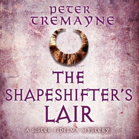 The Shapeshifter’s Lair (Sister Fidelma Mysteries Book 31)