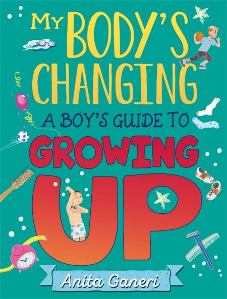 My Body’s Changing: A Boy’s Guide to Growing Up