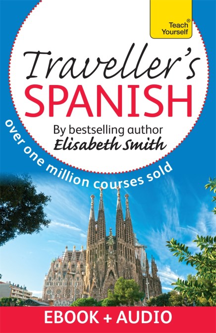 Traveller’s Beginner Spanish: Teach Yourself