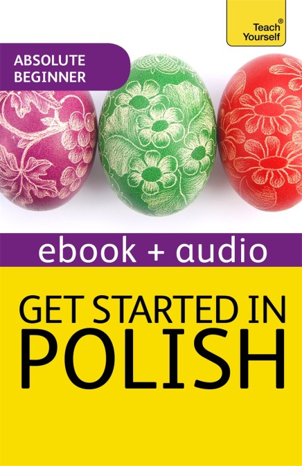 Get Started in Beginner’s Polish: Teach Yourself