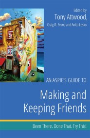 An Aspie’s Guide to Making and Keeping Friends