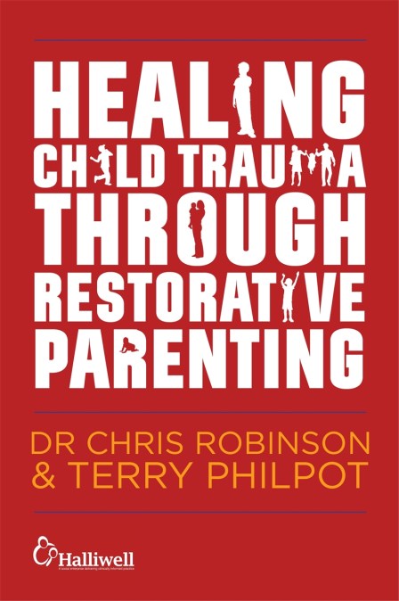 Healing Child Trauma Through Restorative Parenting