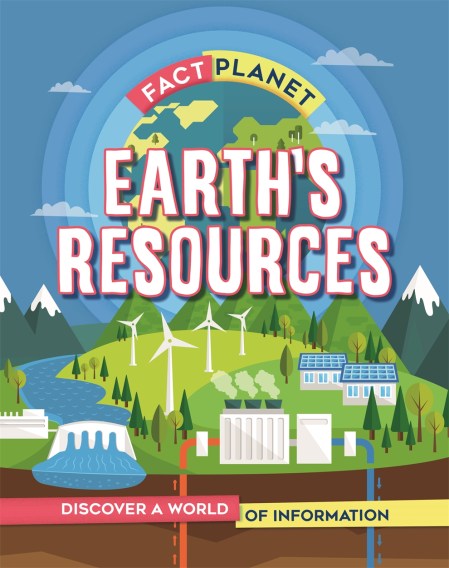 Fact Planet: Earth’s Resources