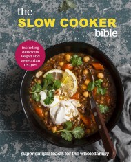 The Slow Cooker Bible