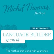 Language Builder Spanish (Michel Thomas Method) - Full course