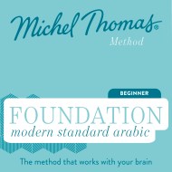 Foundation Modern Standard Arabic (Michel Thomas Method) - Full course