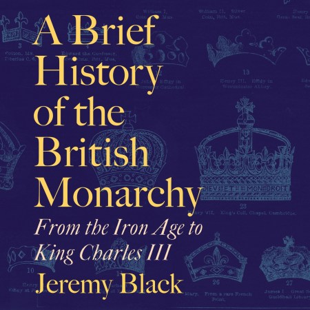 A Brief History of the British Monarchy