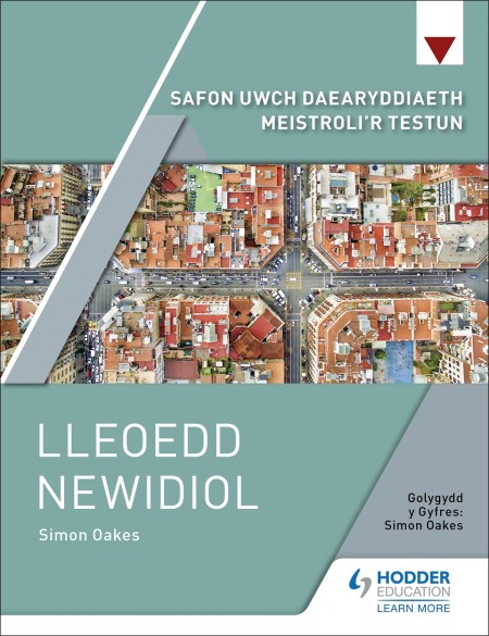 Safon Uwch Daearyddiaeth Meistroli'r Testun: Lleoedd Newidiol