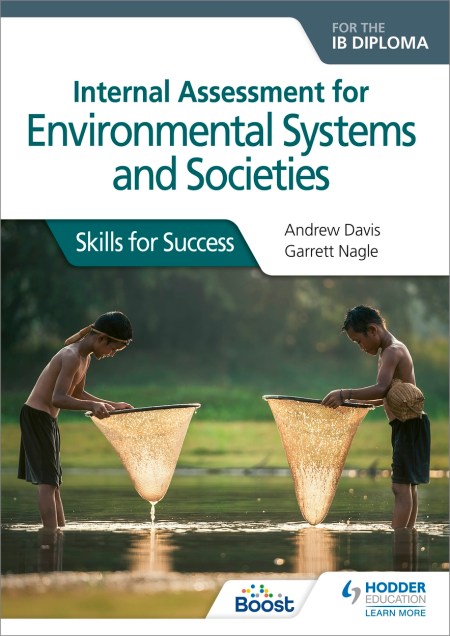 Internal Assessment for Environmental Systems and Societies for the IB Diploma: Skills for Success Boost eBook