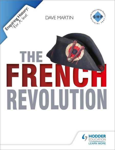 Enquiring History: The French Revolution