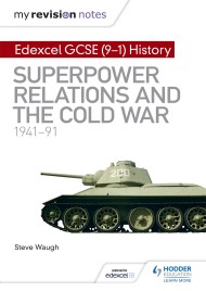 My Revision Notes: Edexcel GCSE (9-1) History: Superpower relations and the Cold War, 1941–91