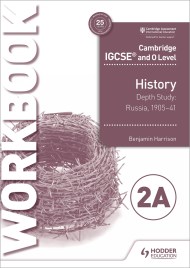 Cambridge IGCSE and O Level History Workbook 2A – Depth study:  Russia, 1905–41