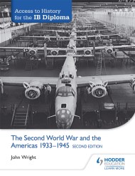 Access to History for the IB Diploma: The Second World War and the Americas 1933-1945 Second Edition