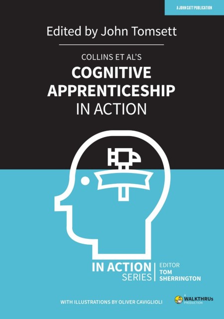 Collins et al’s Cognitive Apprenticeship in Action