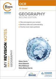 My Revision Notes: OCR A-Level Geography: Second Edition