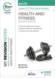 My Revision Notes: NCFE Level 1/2 Technical Award in Health and Fitness, Second Edition