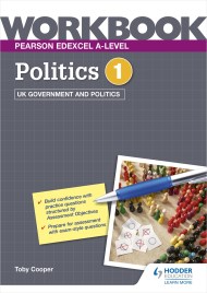 Pearson Edexcel A-level Politics Workbook 1: UK Government and Politics