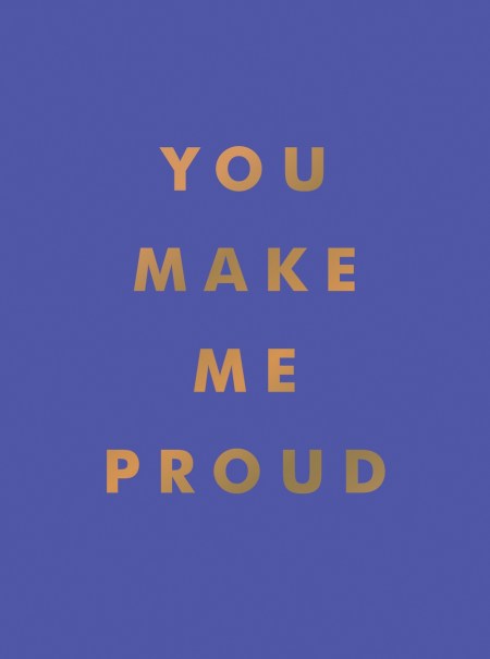 You Make Me Proud