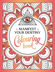 Manifest Your Destiny Colouring Book