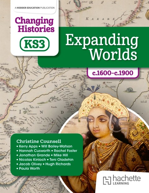 Changing Histories for KS3: Expanding Worlds, c.1600–c.1900