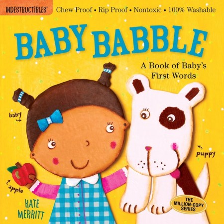 Indestructibles: Baby Babble: A Book of Baby’s First Words