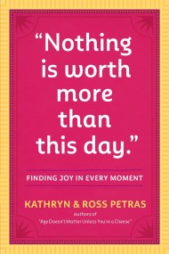 "Nothing Is Worth More Than This Day."